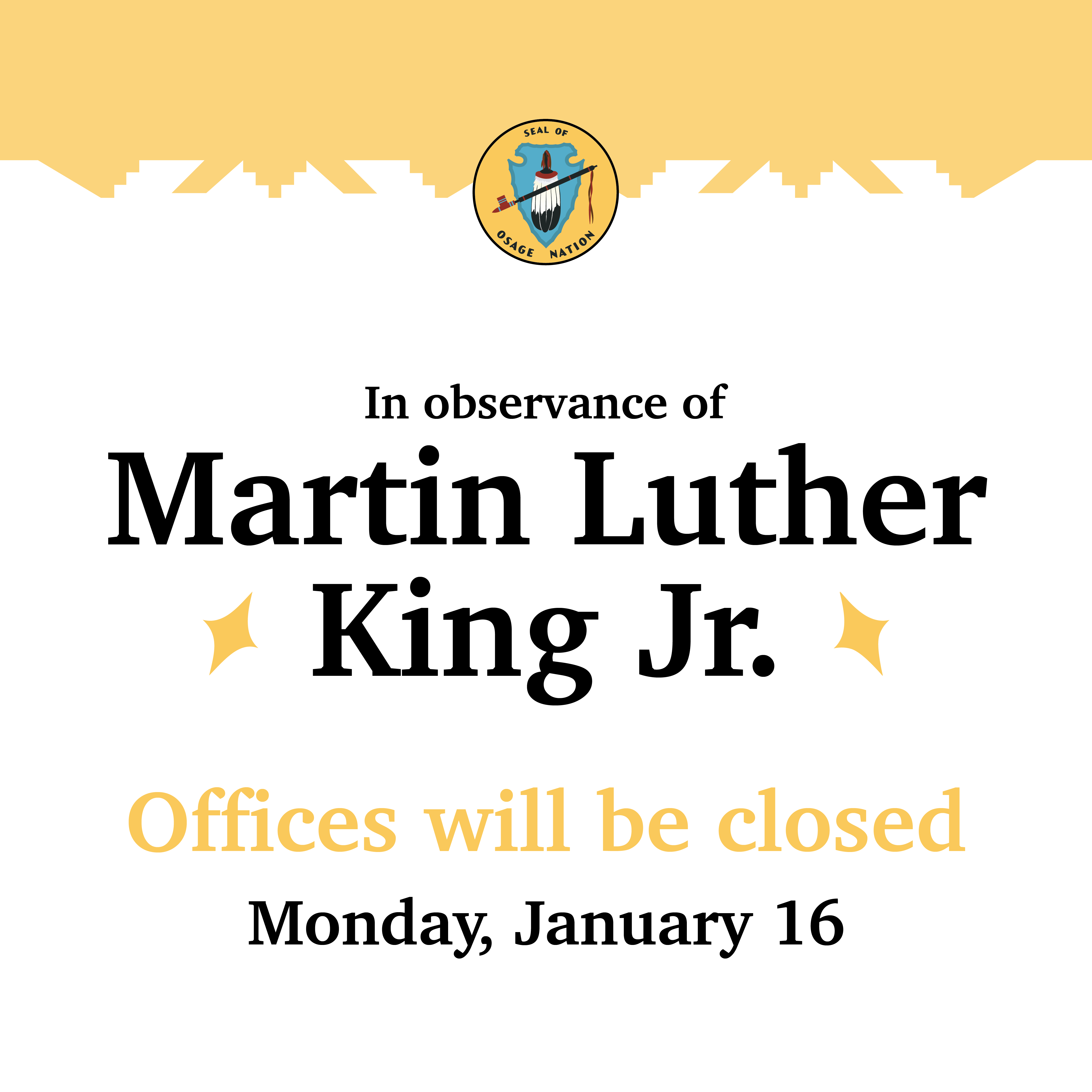 In observance of Martin Luther King Jr. Offices will be closed